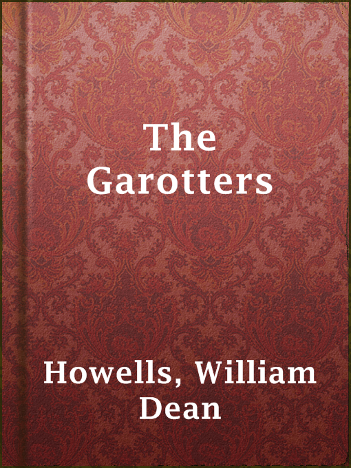 Title details for The Garotters by William Dean Howells - Available